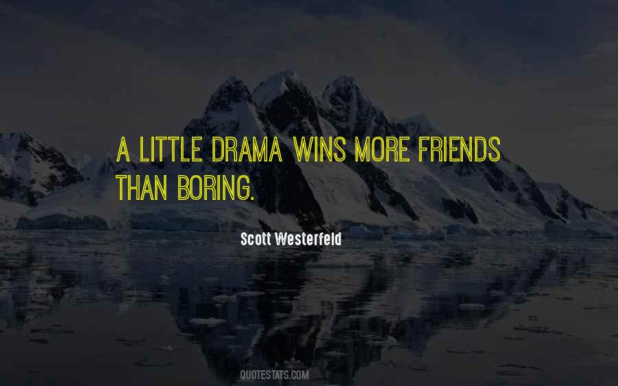 Quotes About Boring Friends #549858