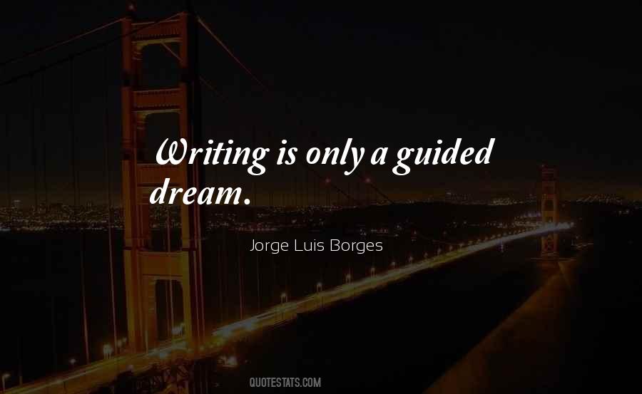 Quotes About Borges Writing #1618453