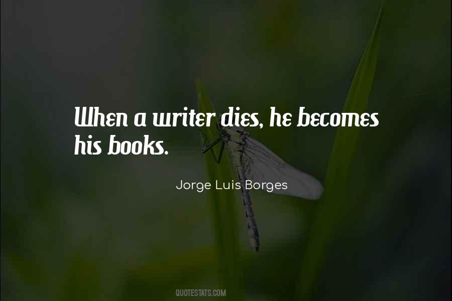 Quotes About Borges Writing #791819