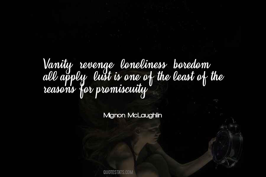 Quotes About Boredom And Loneliness #976959