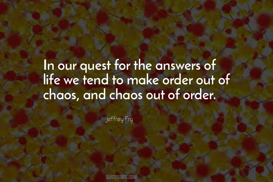 Order In Chaos Quotes #1427321