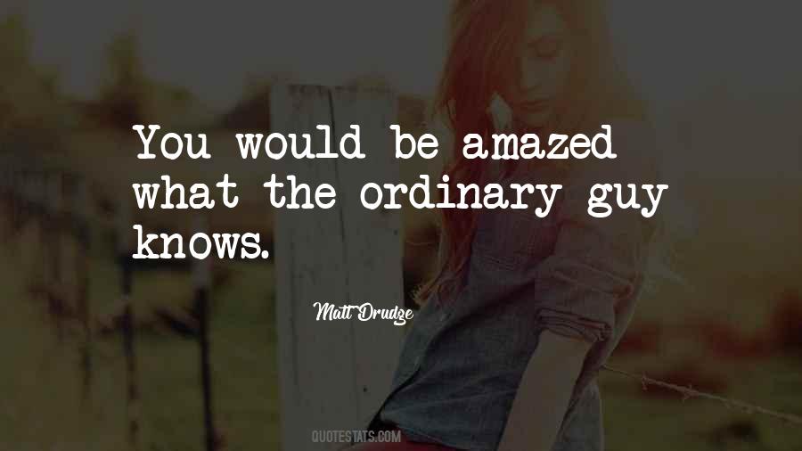 Ordinary Guy Quotes #1723930