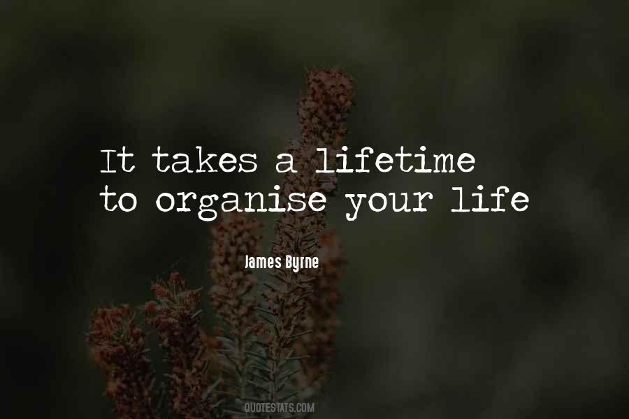 Organise Your Life Quotes #525225