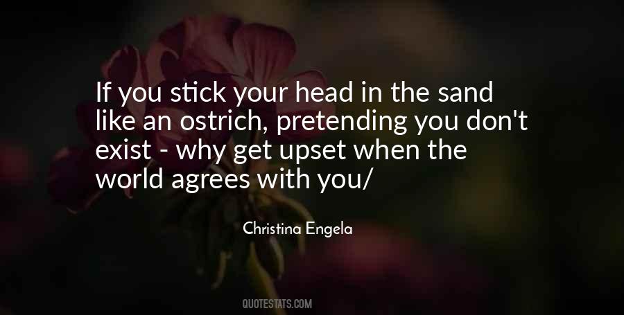 Ostrich Head In Sand Quotes #1075828