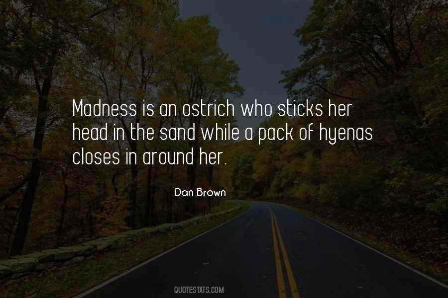 Ostrich Head In Sand Quotes #1581060