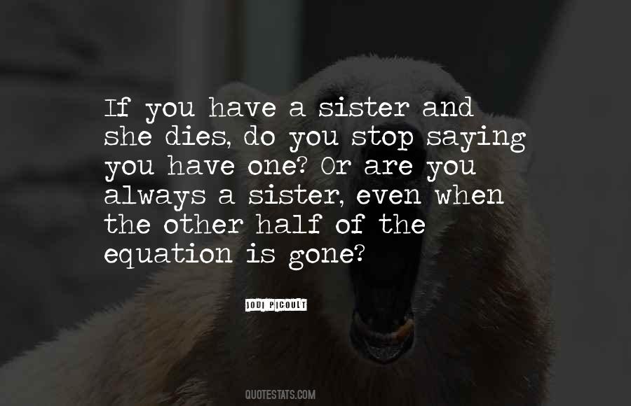 Other Half Sister Quotes #1750033