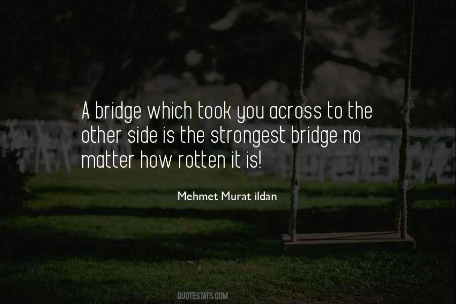 Other Side Of The Bridge Quotes #1441136