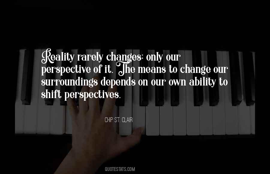 Our Ability To Change Quotes #443767