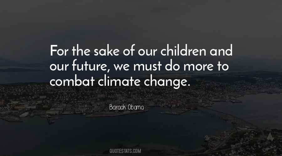 Our Children's Future Quotes #124638