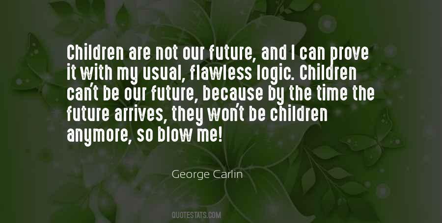 Our Children's Future Quotes #351576