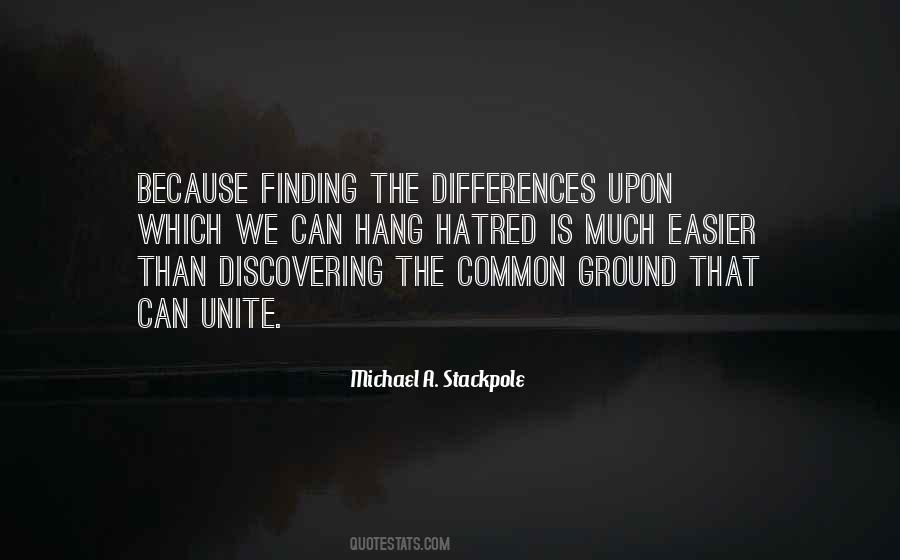 Our Differences Unite Us Quotes #1406890