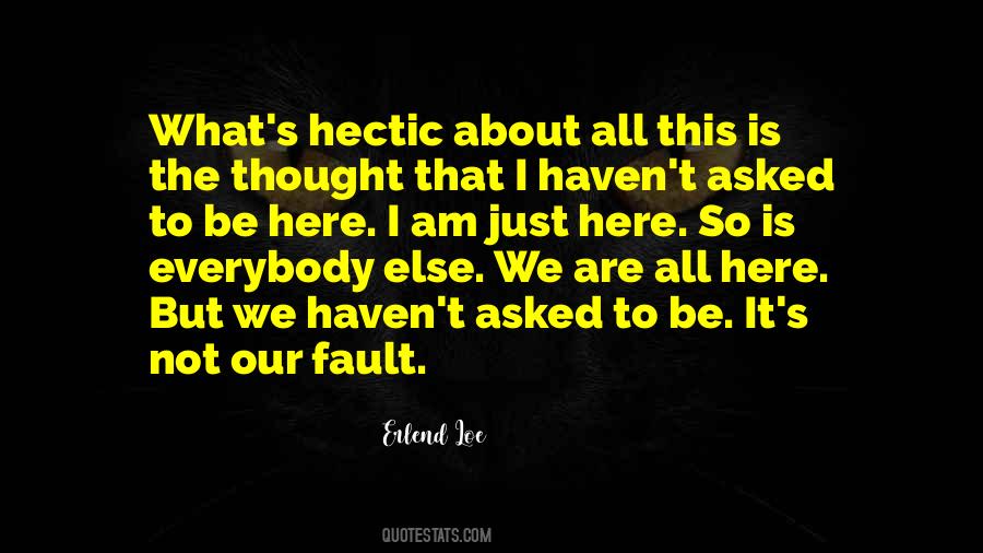 Our Fault Quotes #1108790