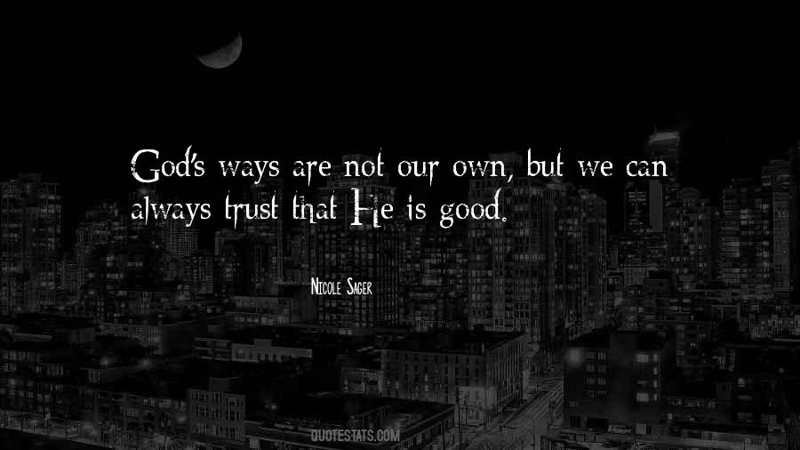 Our God Is Good Quotes #372880