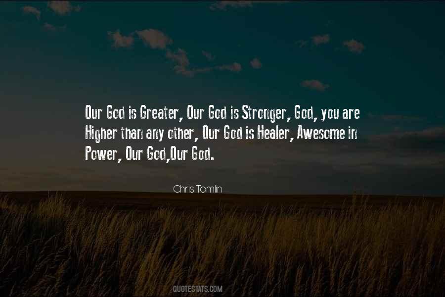 Our God Is Greater Quotes #1616446