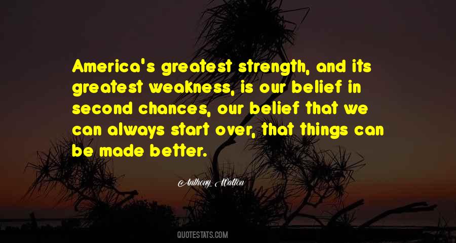 Our Greatest Strength Quotes #1093260