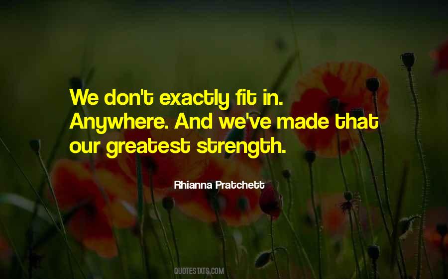 Our Greatest Strength Quotes #750554