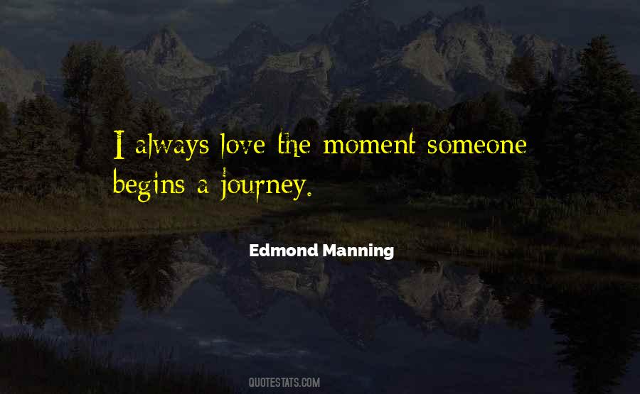 Our Journey Begins Quotes #1173634
