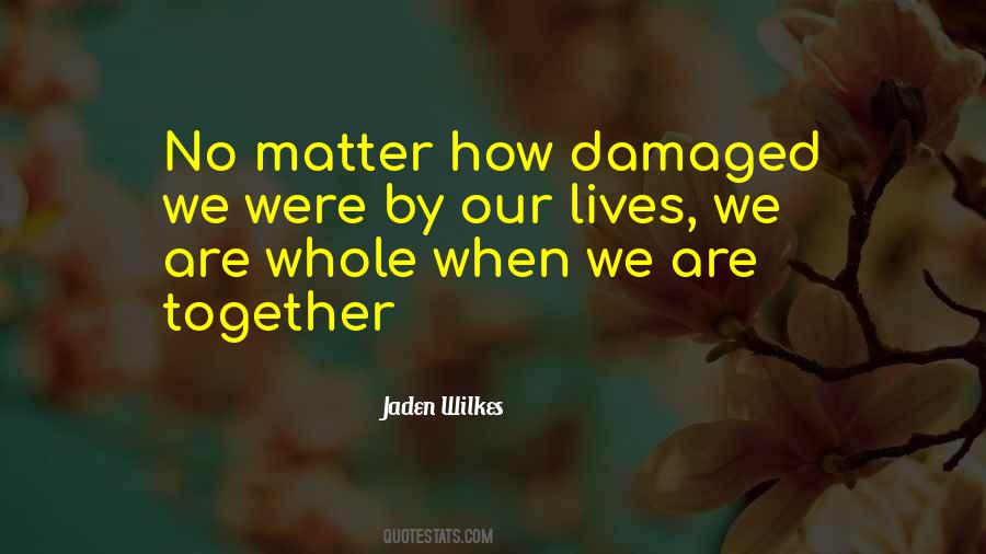 Our Lives Together Quotes #252715