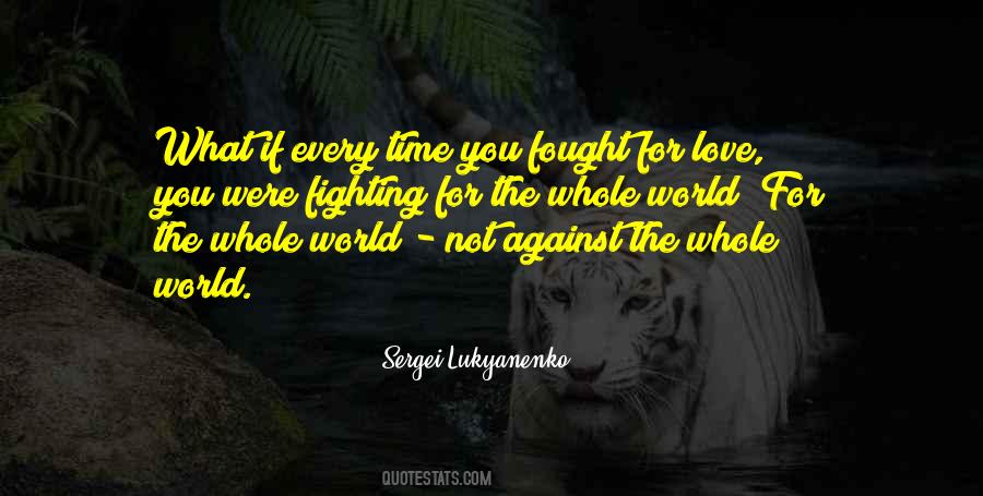 Our Love Against The World Quotes #311738