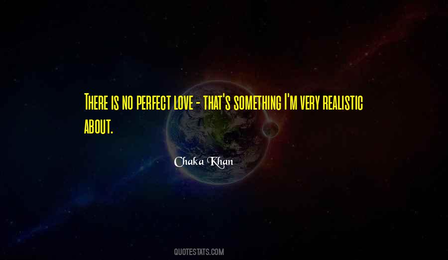 Our Love Is Not Perfect Quotes #12893