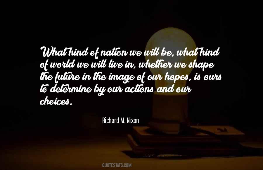 Our Nation Future Quotes #990433