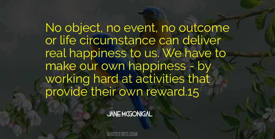 Our Own Happiness Quotes #106078