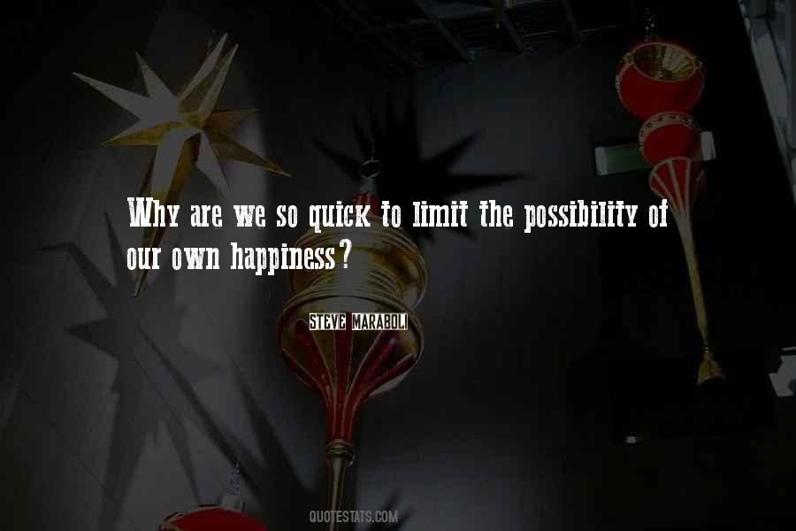 Our Own Happiness Quotes #125791