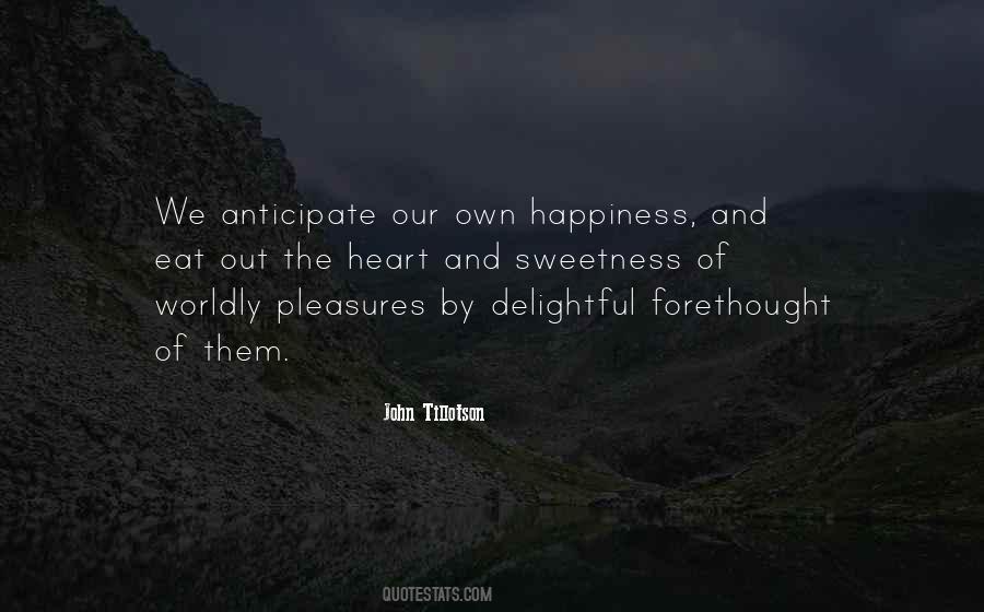 Our Own Happiness Quotes #1536885