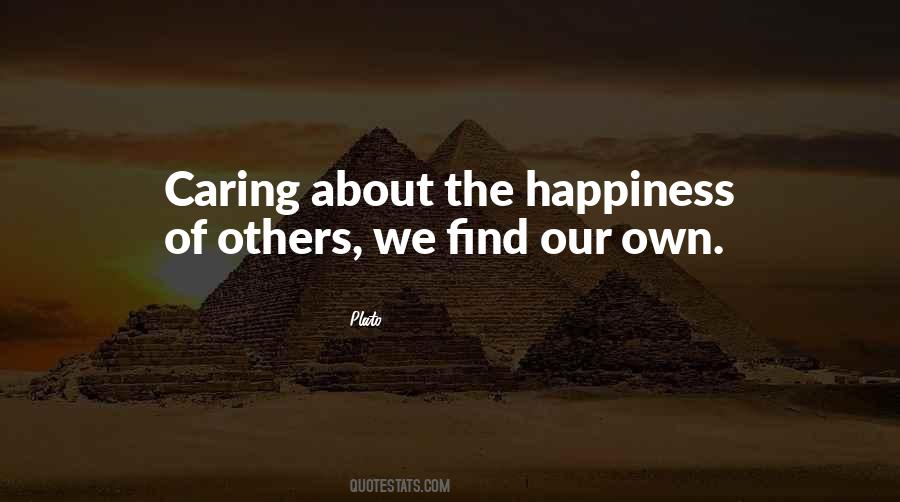 Our Own Happiness Quotes #215485