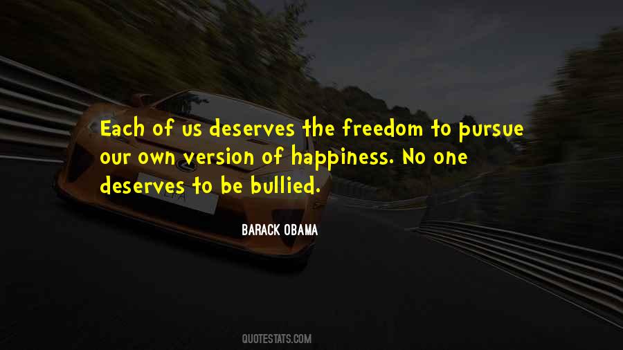 Our Own Happiness Quotes #320878