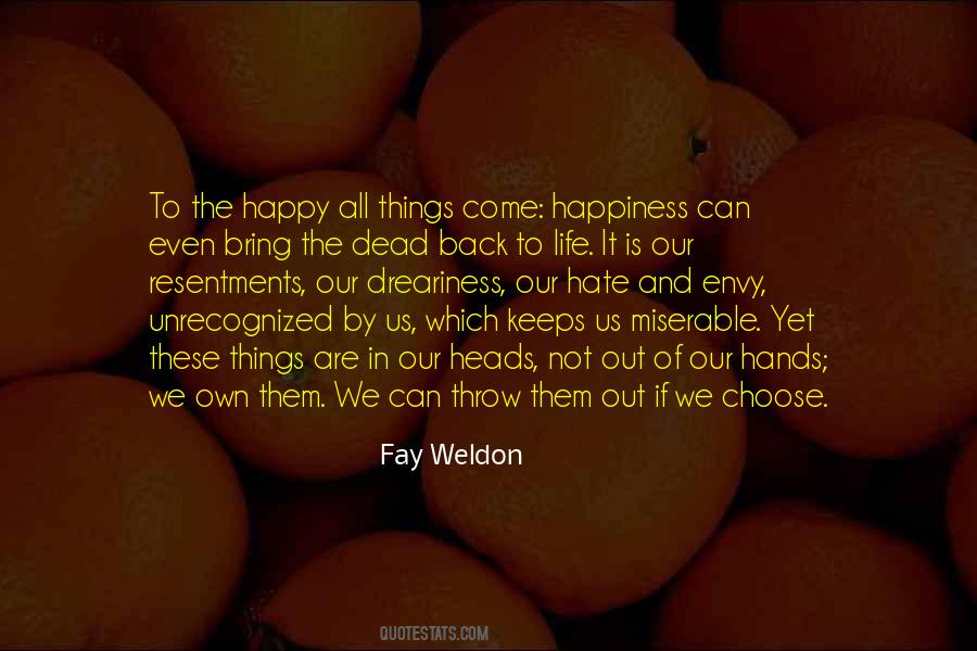 Our Own Happiness Quotes #466184