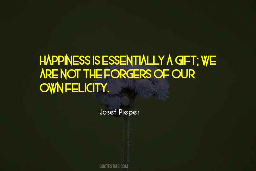 Our Own Happiness Quotes #481210