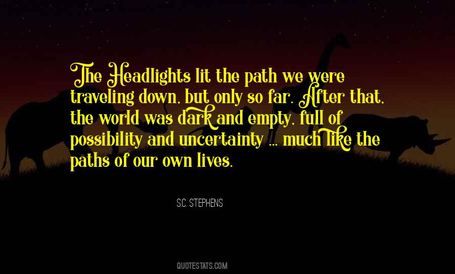 Our Own Path Quotes #1388414