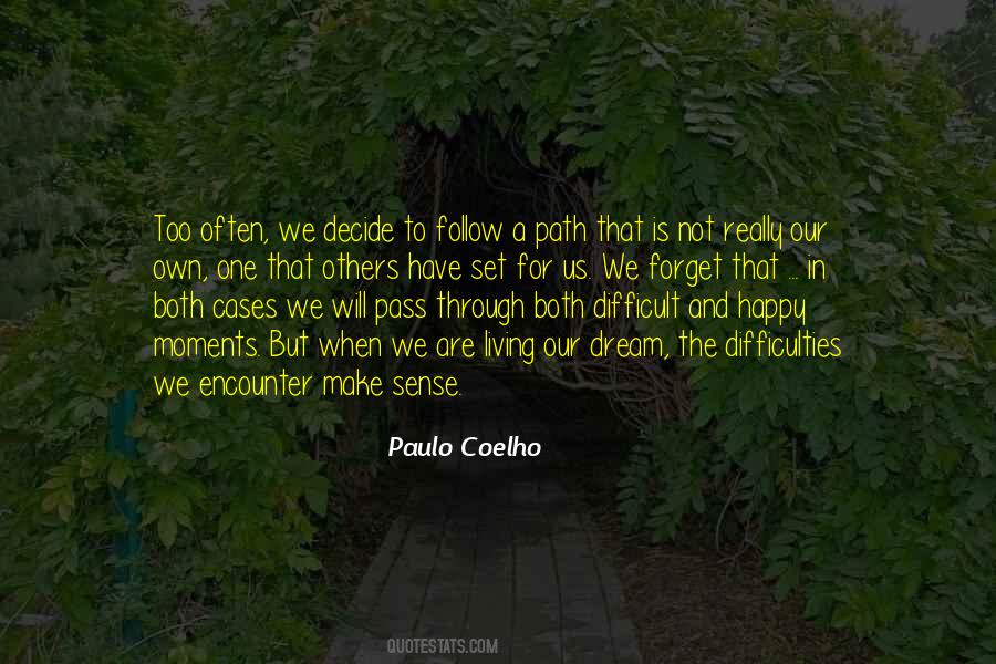 Our Own Path Quotes #146000
