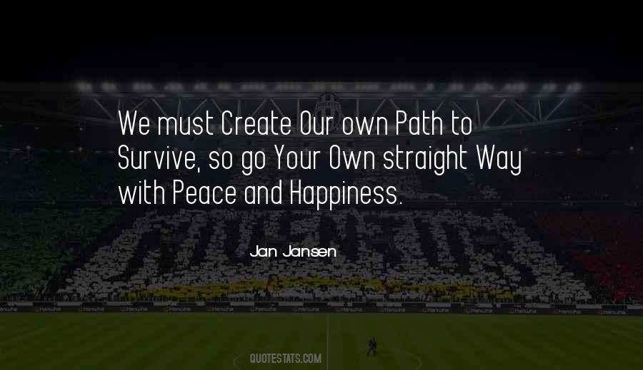 Our Own Path Quotes #1717323