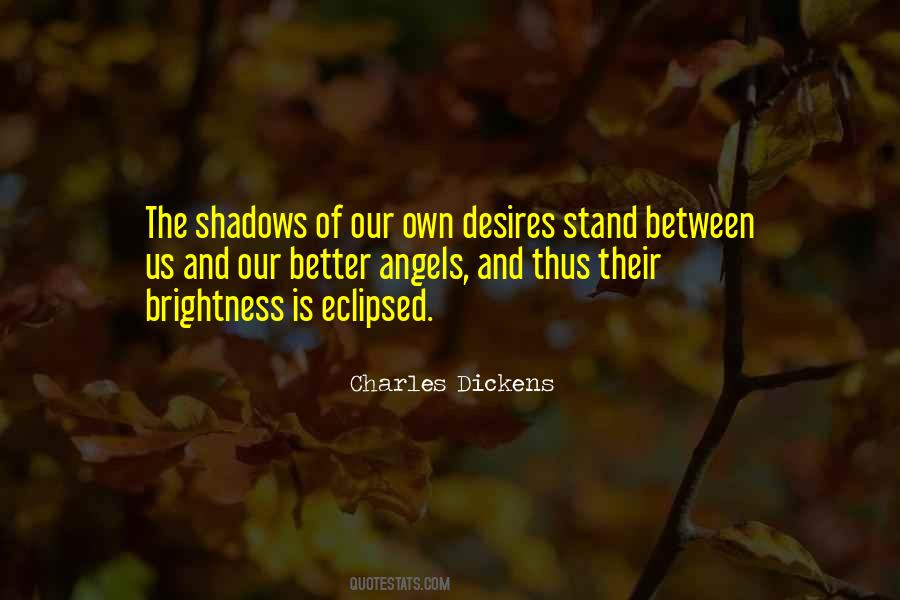 Our Own Shadow Quotes #279032