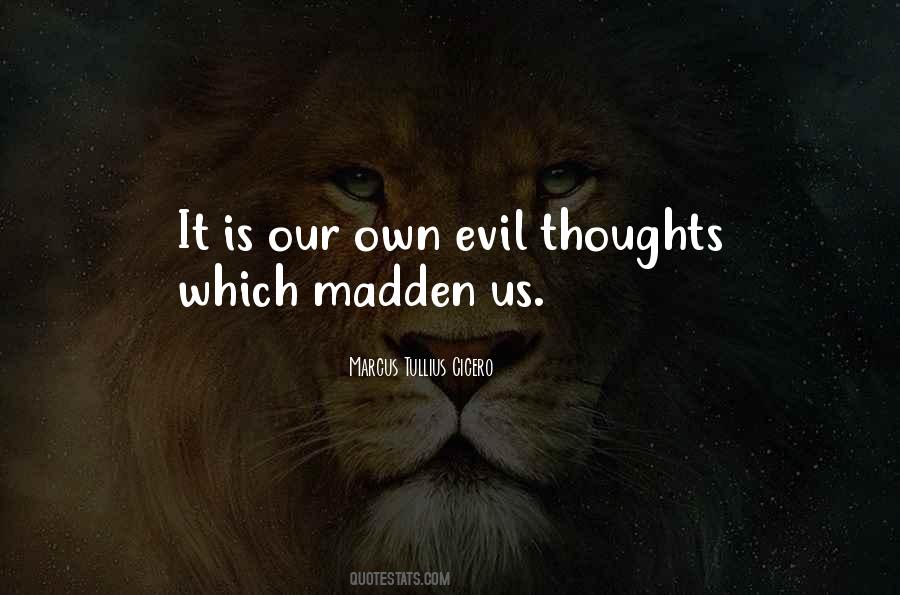 Our Own Thoughts Quotes #101608