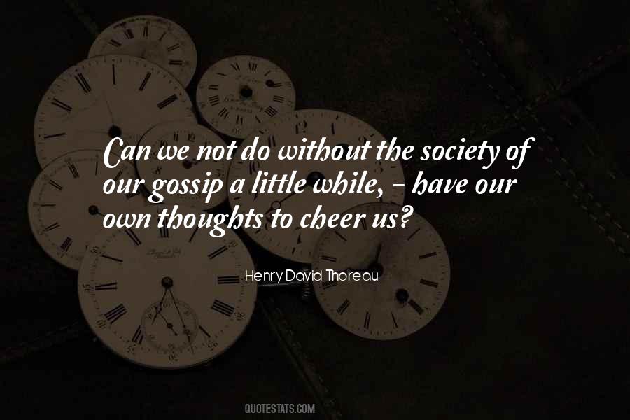 Our Own Thoughts Quotes #1215122