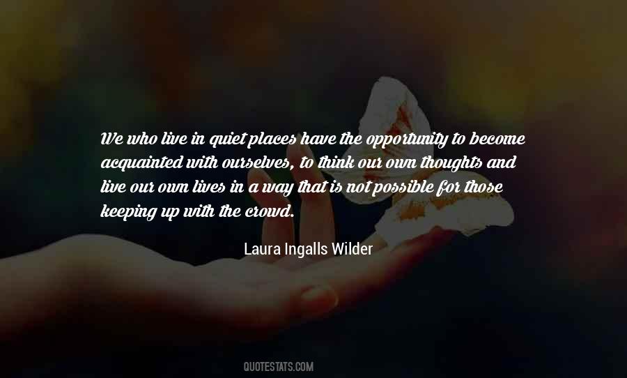 Our Own Thoughts Quotes #1376604