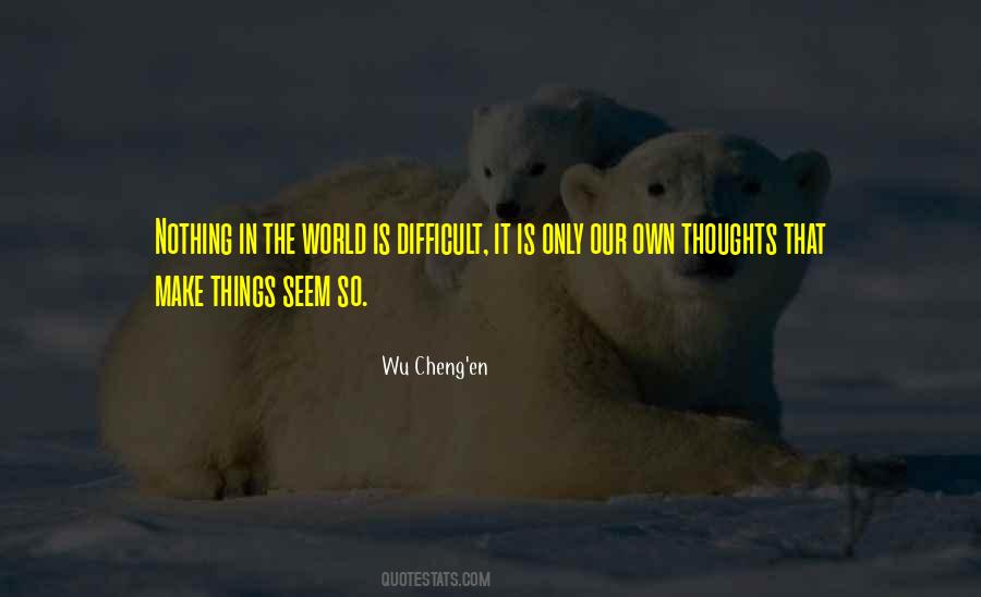 Our Own Thoughts Quotes #1454399