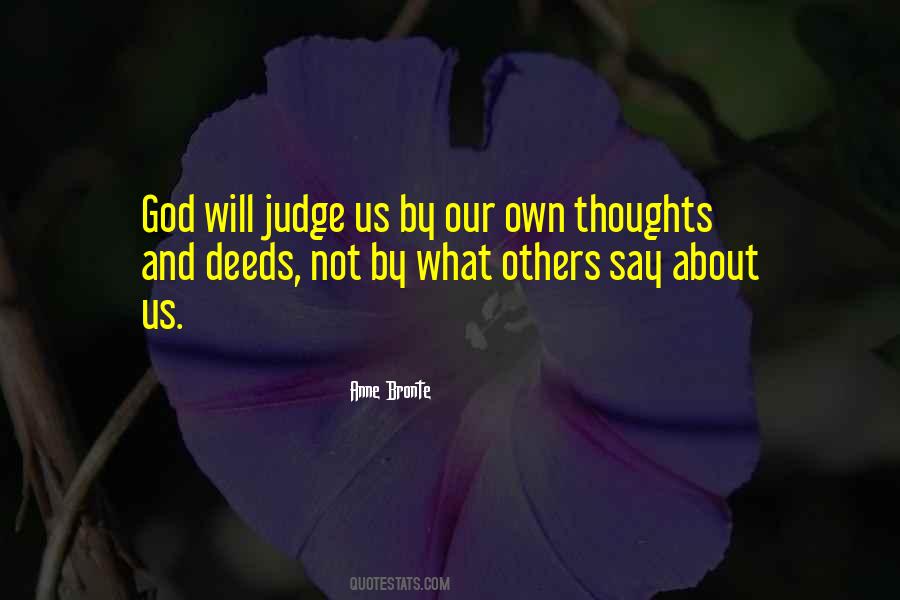 Our Own Thoughts Quotes #1605719