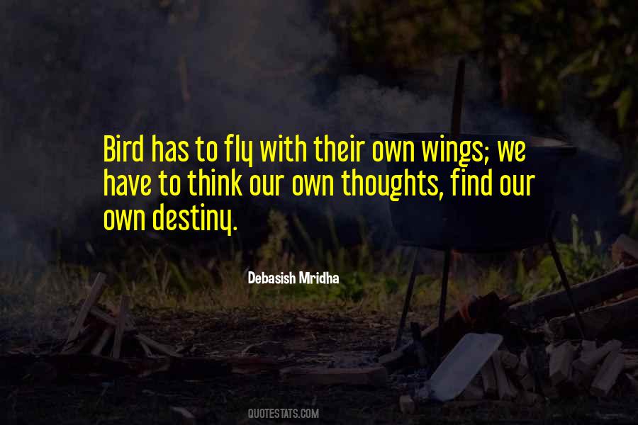Our Own Thoughts Quotes #1821629
