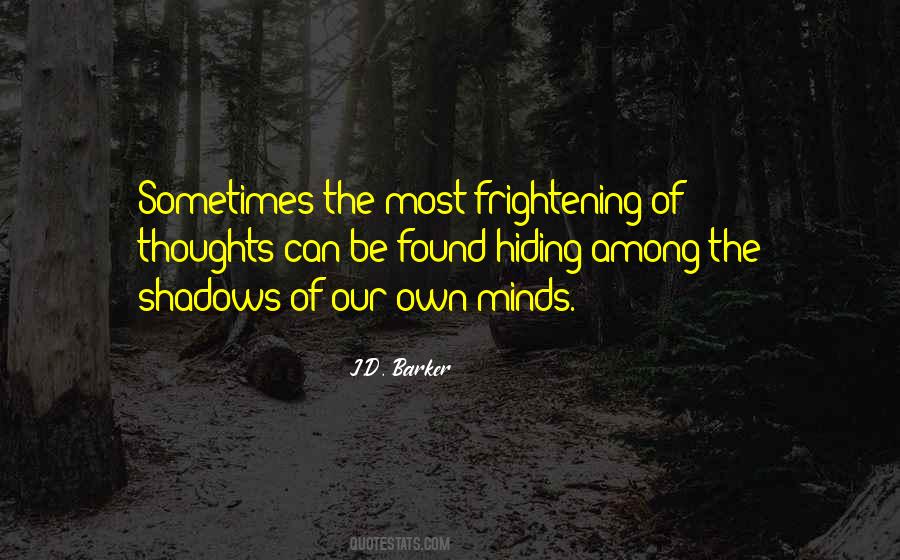Our Own Thoughts Quotes #327755