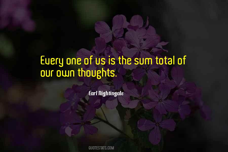 Our Own Thoughts Quotes #456555