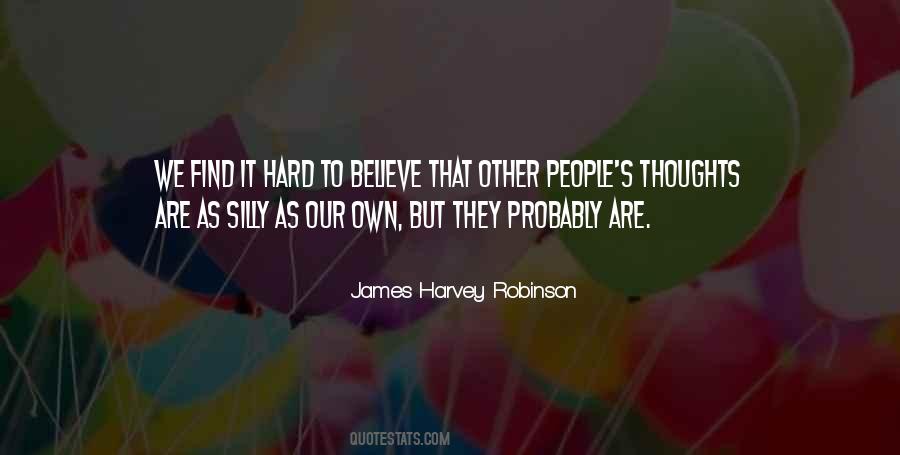 Our Own Thoughts Quotes #477852