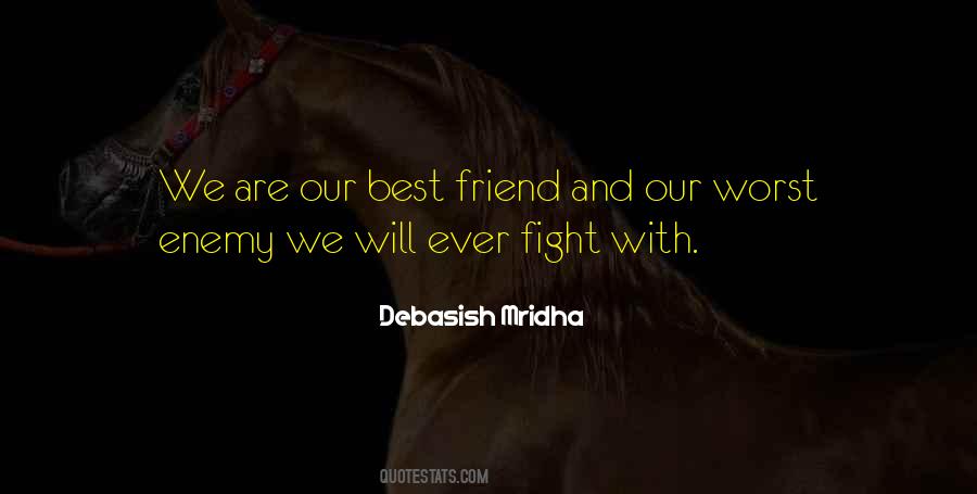 Our Own Worst Enemy Quotes #193608