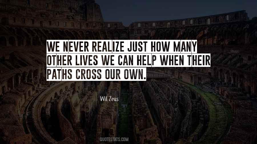 Our Paths Cross Quotes #882129