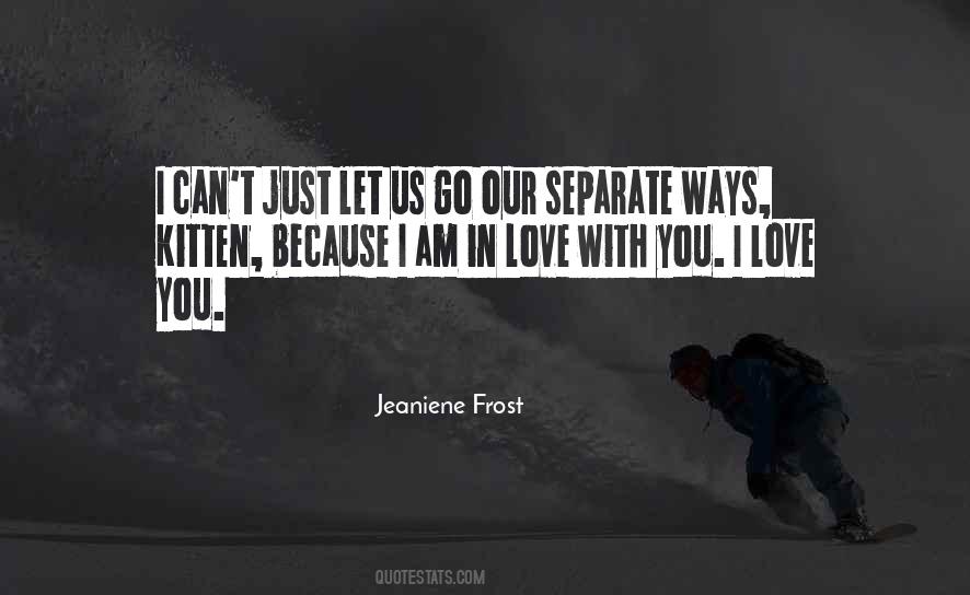 Our Separate Ways Quotes #1714877