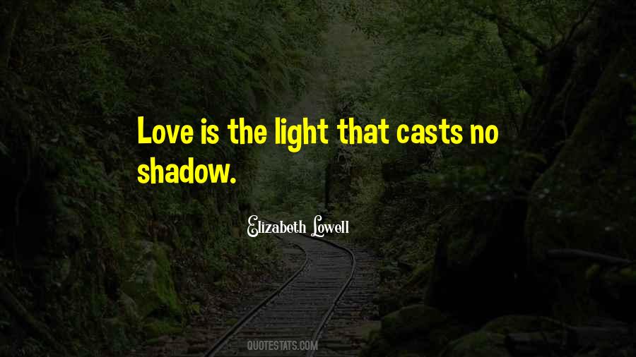 Our Shadow Love Quotes #118527