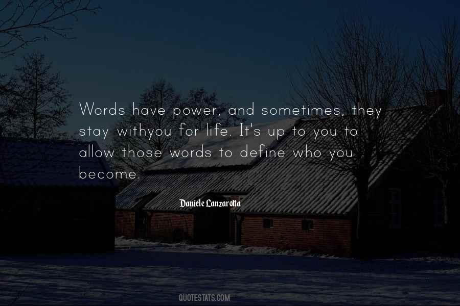 Our Words Have Power Quotes #108632